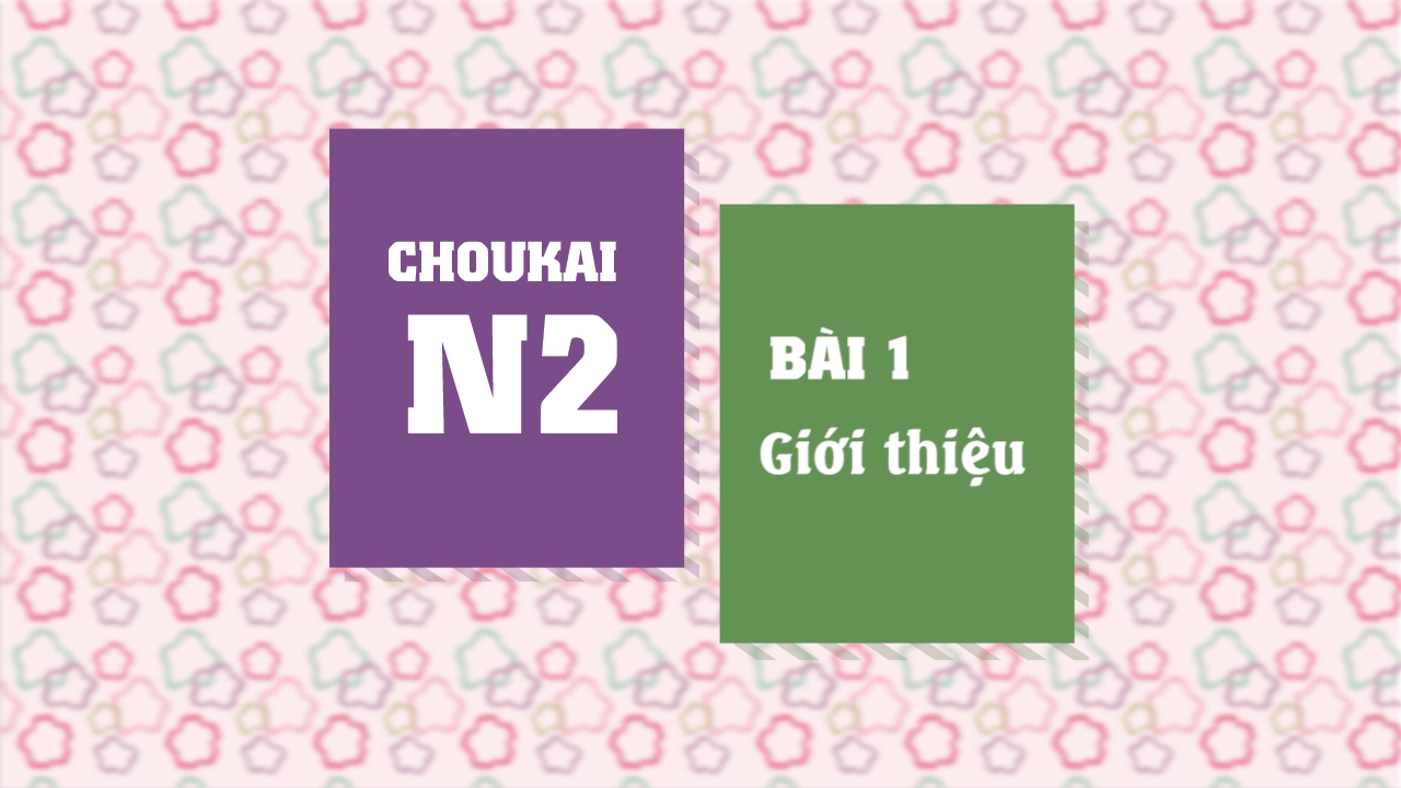 [Choukai] Giới thiệu