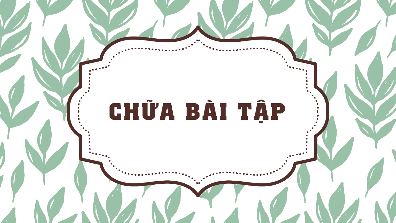 Chữa bài tập tổng hợp Bài 4