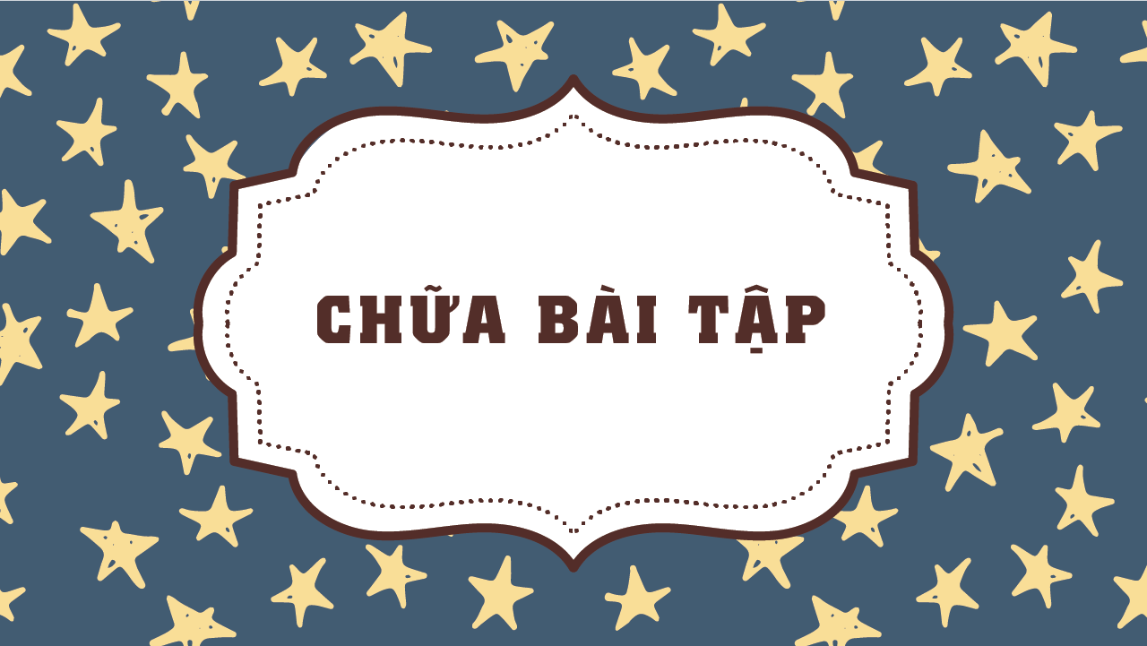Chữa bài tập tổng hợp Bài 6