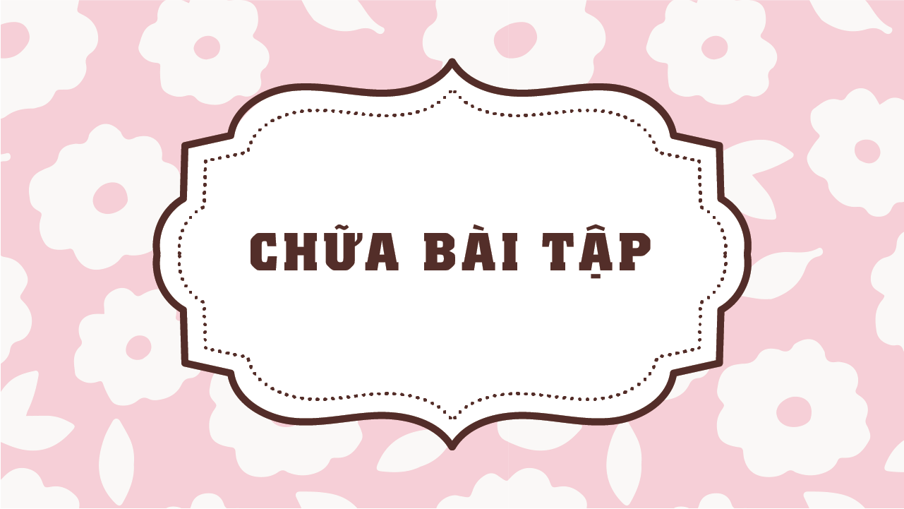 Chữa bài tập tổng hợp Bài 9