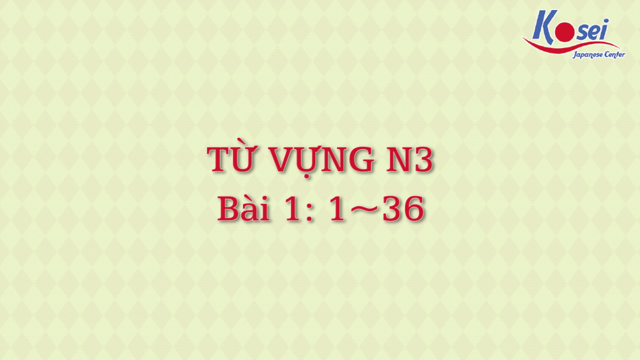 [Goi Bài 1] 1 ~ 36