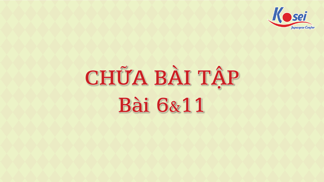 [Goi Bài 11] Chữa bài tập