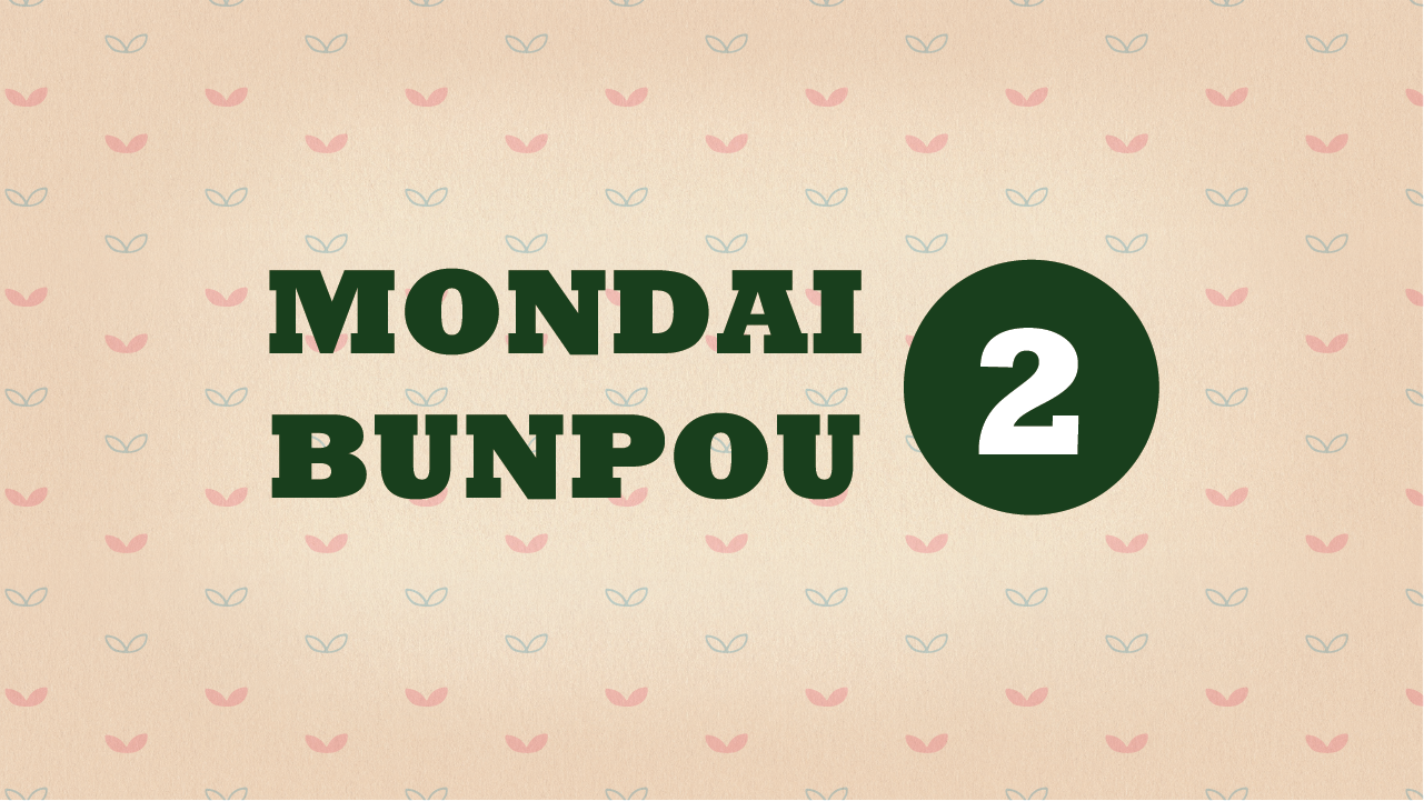Mondai 2: Bài dấu sao