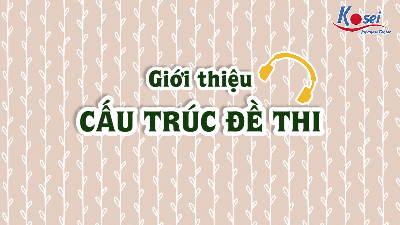 Mở đầu: Giới thiệu cấu trúc đề thi