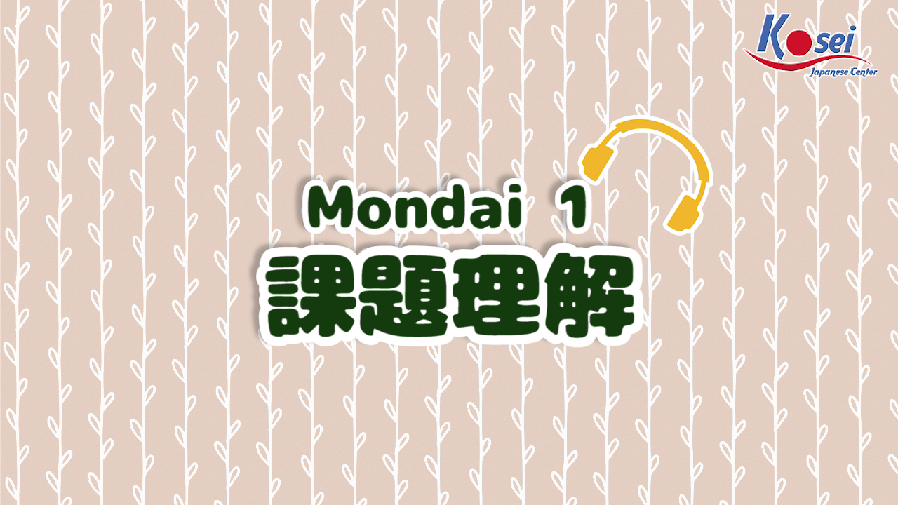 Mondai 1 (Phần 1)