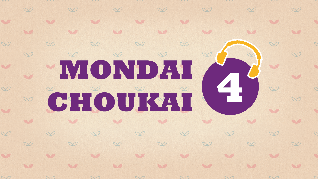 Luyện đề Mondai 4
