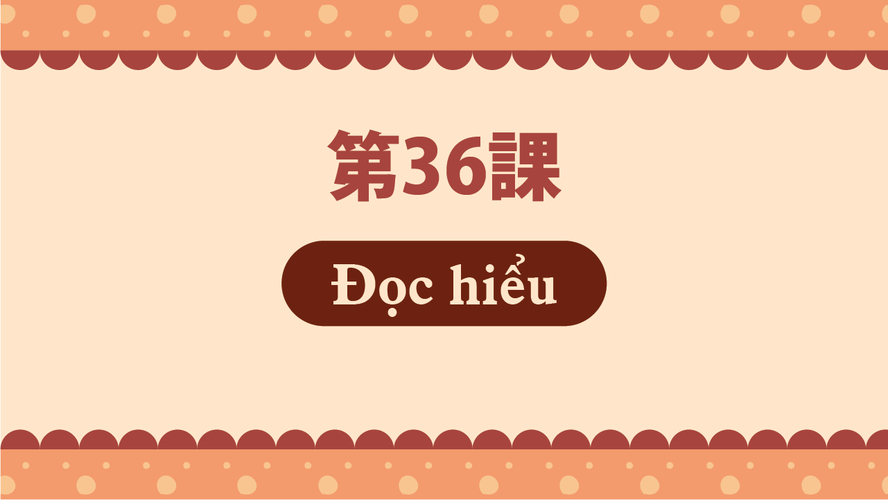 Bài 36 - Đọc hiểu