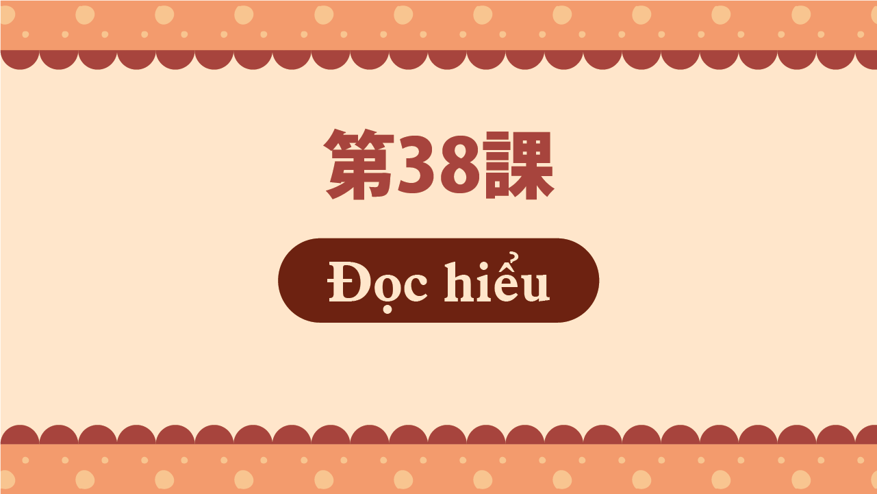 Bài 38 - Đọc hiểu