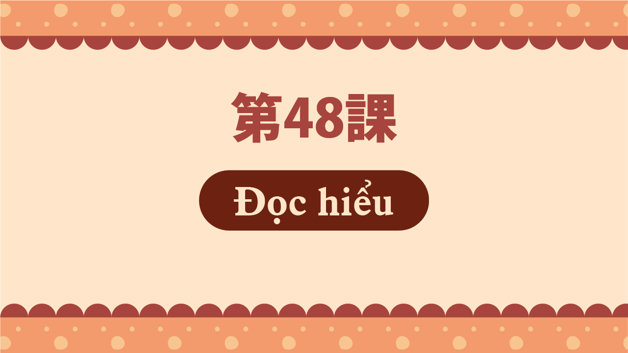 Bài 48 - Đọc hiểu