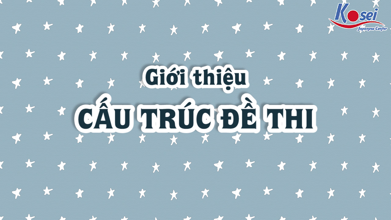 Giới thiệu cấu trúc đề thi