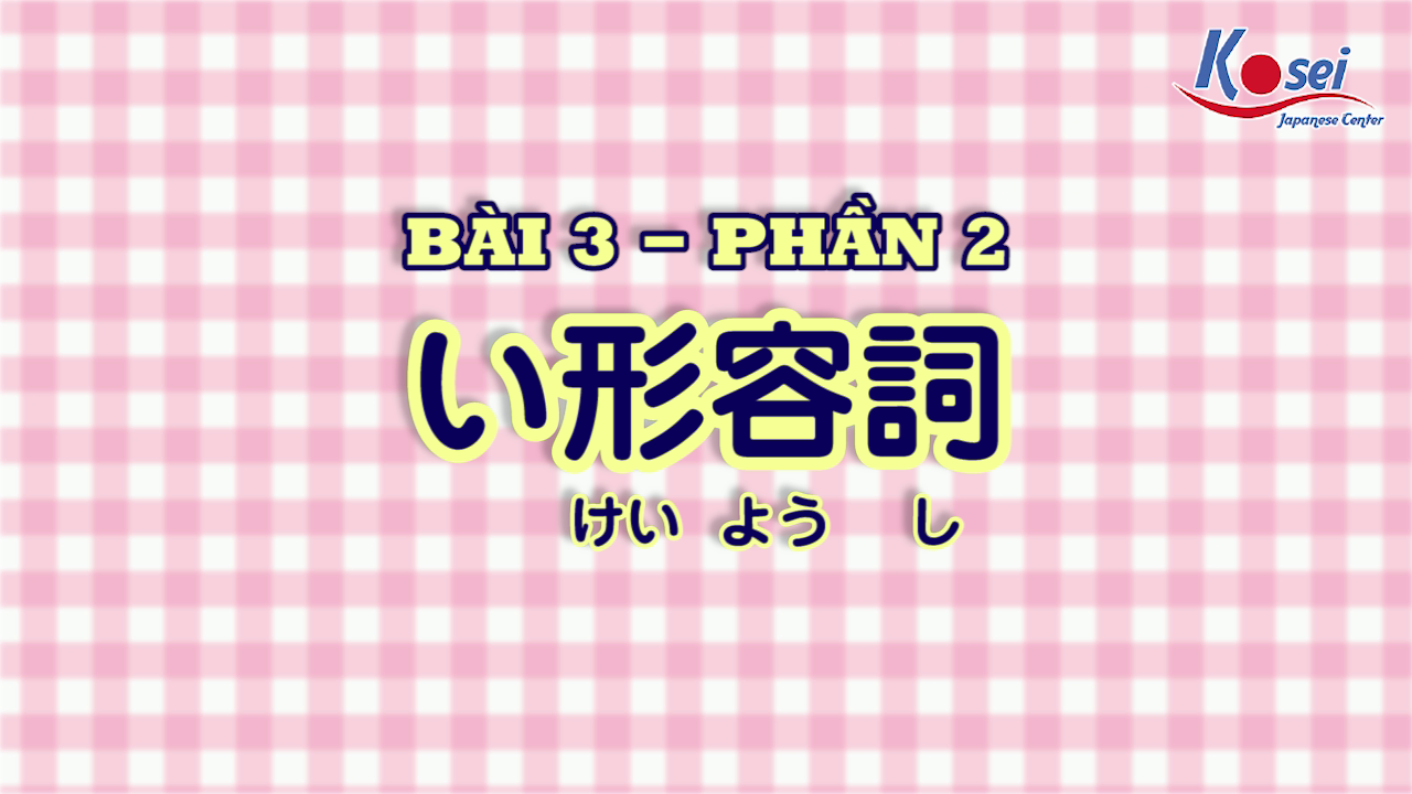[Kanji] Bài 3 (Phần 2)