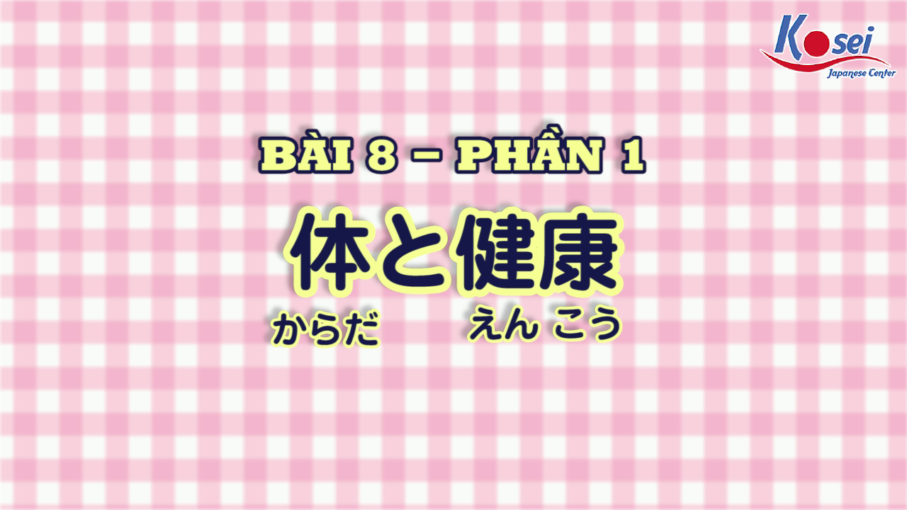 [Kanji] Bài 8 (Phần 1)
