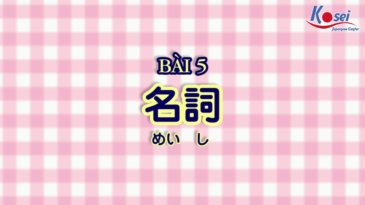 [Kanji] Bổ sung (Bài 5)